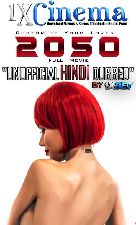 2050 (2018) Hindi Dubbed (Dual Audio) 1080p 720p 480p BluRay-Rip English HEVC Watch 2050 Full Movie Online On 1xcinema.com