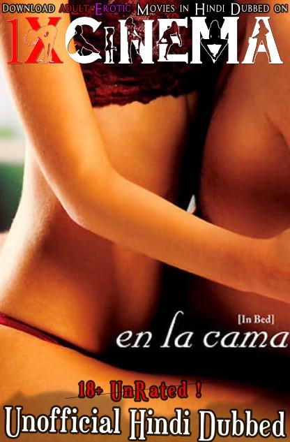 Download (18+) In Bed 2005 Unrated DVDRip 720p & 480p [Dual Audio]  Hindi Dubbed (Unofficial) & Spanish [Adult Erotic Film]  En la cama Full Movie Watch online on 1XCinema.com .