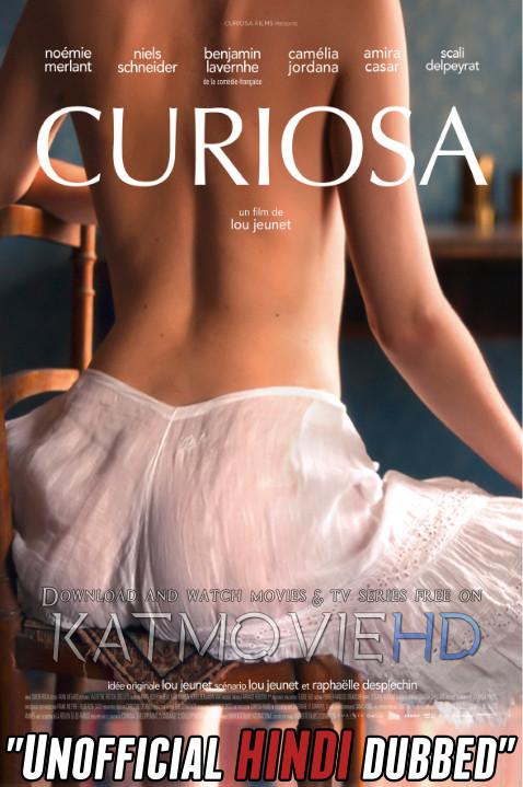 Download (18+) Curiosa (2019) Unrated BluRay 720p & 480p [Dual Audio]  Hindi Dubbed (Unofficial) & French , [Adult Erotic Film] Watch Curiosa (2019) Full Movie online on KatMOvieHD.nu .