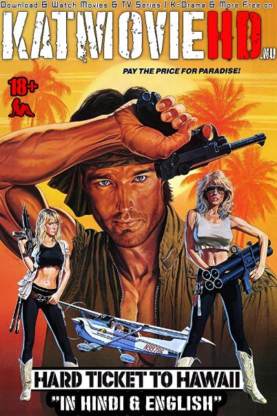 Download Hard Ticket to Hawaii (1987) BluRay 720p & 480p Dual Audio [Hindi Dub – English] Hard Ticket to Hawaii Full Movie On KatmovieHD.nl