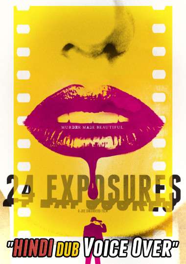 [18+] 24 Exposures (2013) Hindi (Unofficial Dubbed) + English ] Dual Audio | WEBRip 720p [Erotic Movie]