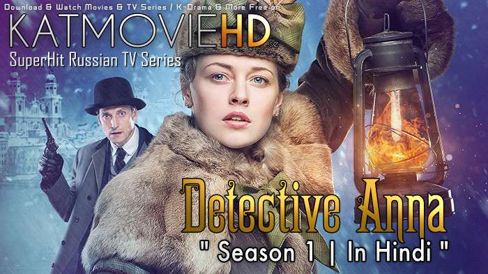 Detective Anna: Season 1 (Hindi Dubbed) Web-DL 720p & 480p [Episodes 1-29 Added ] Russian TV Series