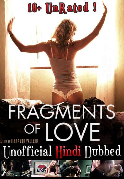 Fragments of Love (2016) Hindi (Unofficial Dubbed) + Spanish ] Dual Audio | WEBRip 720p [Full Movie]