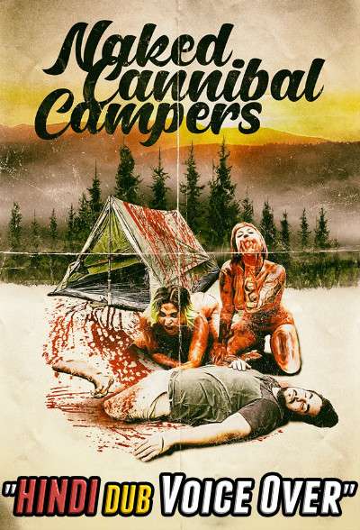 Naked Cannibal Campers (2020) Hindi (Voice Over) Dubbed + English [Dual Audio] WEBRip 720p [Full Movie]